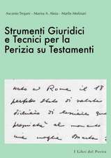 Strumenti Giuridici E Tecnici Per La Perizia Su Testamenti - I Libri del Perito II