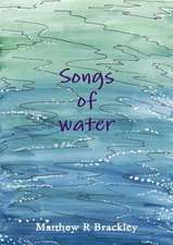 Songs of Water