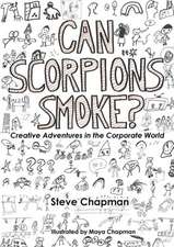 Can Scorpions Smoke? Creative Adventures in the Corporate World