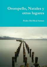 Orompello, Natales y Otros Lugares