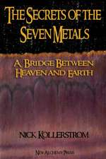 The Secrets of the Seven Metals