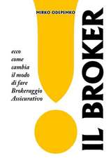 Il Broker. Ecco Come Cambia Il Modo Di Fare Brokeraggio Assicurativo.