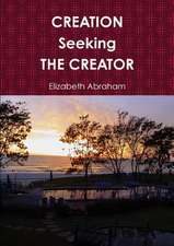 Creation Seeking the Creator