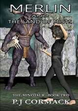 Merlin and the Land of Mists Book Two: The Minotaur