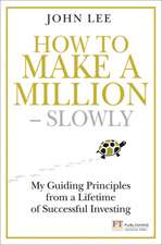 Lee, J: How to Make a Million - Slowly