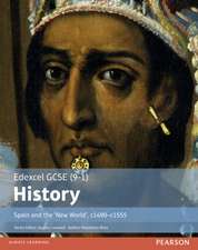 Edexcel GCSE (9-1) History Spain and the 'New World', c1490-1555 Student Book