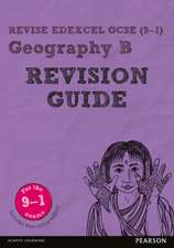 Pearson REVISE Edexcel GCSE Geography B Revision Guide: incl. online revision - for 2025 and 2026 exams