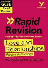 York Notes for AQA GCSE (9-1) Rapid Revision Guide: Love and Relationships AQA Poetry Anthology - catch up, revise and be ready for the 2025 and 2026 exams