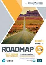 Roadmap A2+ Flexi Edition Course Book 1 with eBook and Online Practice Access