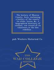 The History of Monroe County, Iowa, Containing a History of the County, Its Cities, Towns, &C., a Biographical Directory of Citizens, War Record of It