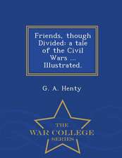 Friends, though Divided