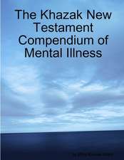 The Khazak New Testament Compendium of Mental Illness