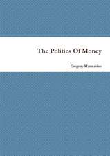 The Politics of Money