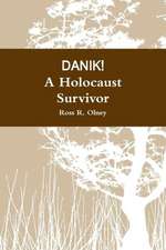 Danik! a Holocaust Survivor