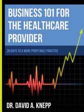 Business 101 for the Health Care Provider