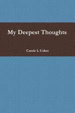 My Deepest Thoughts