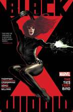 Black Widow By Kelly Thompson Vol. 1: The Ties That Bind