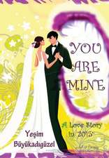 You Are Mine '2015'