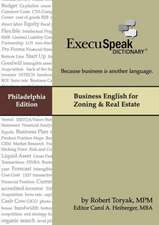 Execuspeak Dictionary: Business English for Zoning & Real Estate