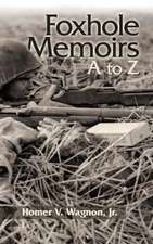 Foxhole Memoirs