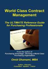 World Class Contract Management - The Ultimate Reference Guide for Purchasing Professionals