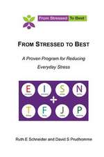 From Stressed to Best -- A Proven Program for Reducing Everyday Stress