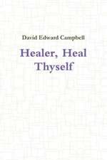 Healer, Heal Thyself