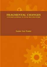 Fragmental Changes: A Pocket Journal to Your Self Discovery