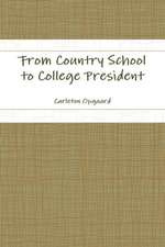 From Country School to College President