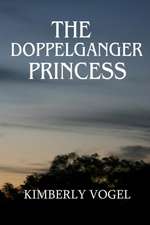 The Doppelganger Princess