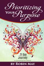 Prioritizing Your Purpose