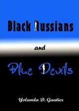 Black Russians and Blue Devils