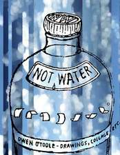 Not Water