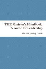 The Minister's Handbook: A Guide for Leadership