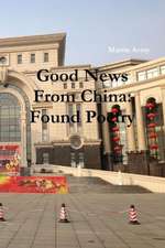 Good News from China: Found Poetry