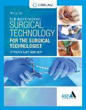 Study Guide with Lab Manual for the Association of Surgical Technologists' Surgical Technology for the Surgical Technologist: A Positive Care Approach, 5th