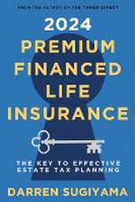 2024 Premium Financed Life Insurance