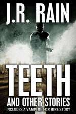 Teeth and Other Stories (Includes a Vampire for Hire Story)