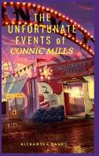 The Unfortunate Events of Connie Mills