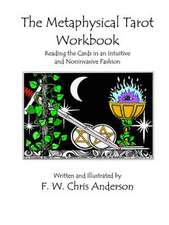 The Metaphysical Tarot Workbook