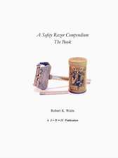 A Safety Razor Compendium: The Book