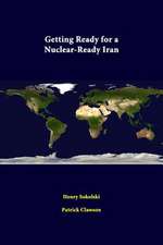 Getting Ready for a Nuclear-Ready Iran