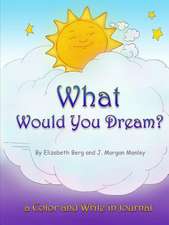 What Would You Dream?