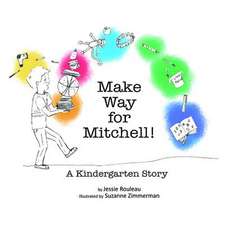 Make Way for Mitchell! a Kindergarten Story