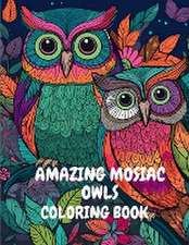 Amazing Mosaic Owls Coloring Book