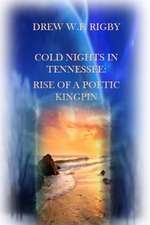 Cold Nights in Tennessee: Rise of a Poetic Kingpin