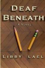 DEAF BENEATH