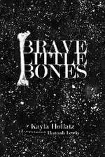 Brave Little Bones