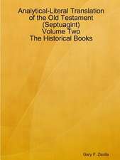 Analytical-Literal Translation of the Old Testament (Septuagint) - Volume Two - The Historical Books