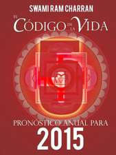 El Codigo de La Vida #5 Pronostico Anual Para 2015